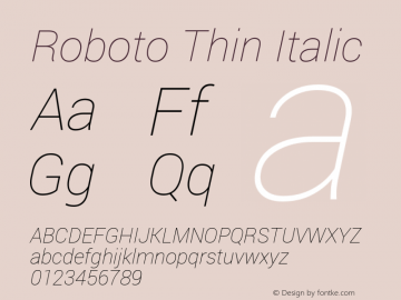 Roboto Thin Italic Version 1.200310; 2013; build; 20140304 Font Sample