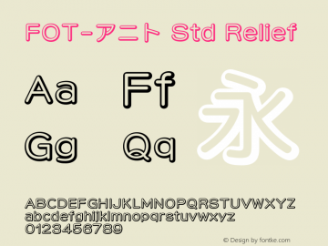 FOT-アニト Std Relief  Font Sample