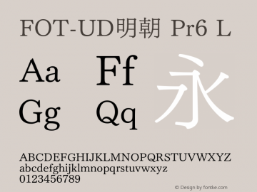 FOT-UD明朝 Pr6 L  Font Sample