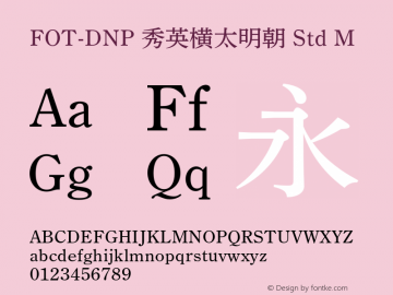 FOT-DNP 秀英横太明朝 Std M  Font Sample