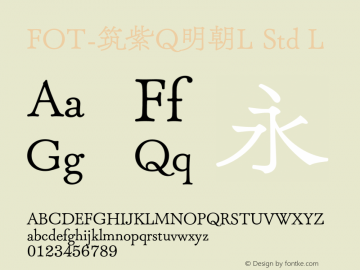 FOT-筑紫Q明朝L Std L  Font Sample