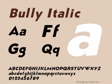 BullyItalic Altsys Fontographer 4.1 1/30/95 {DfLp-URBC-66E7-7FBL-FXFA} Font Sample