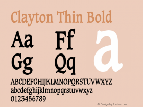 ClaytonThinBold 1.0 Tue Oct 30 19:29:49 2001 {DfLp-URBC-66E7-7FBL-FXFA} Font Sample