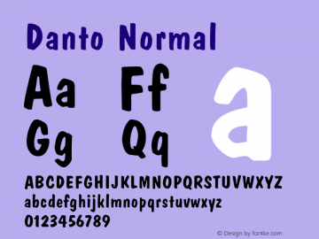 DantoNormal Altsys Fontographer 4.1 1/30/95 {DfLp-URBC-66E7-7FBL-FXFA} Font Sample