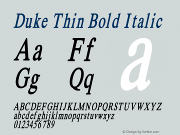DukeThinBoldItalic Altsys Fontographer 4.1 1/31/95 {DfLp-URBC-66E7-7FBL-FXFA} Font Sample