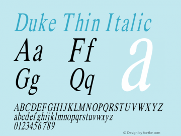 DukeThinItalic Altsys Fontographer 4.1 1/31/95 {DfLp-URBC-66E7-7FBL-FXFA} Font Sample