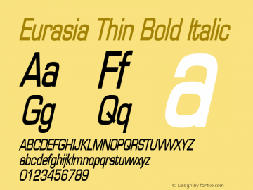 EurasiaThinBoldItalic Altsys Fontographer 4.1 2/1/95 {DfLp-URBC-66E7-7FBL-FXFA} Font Sample