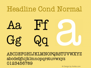 HeadlineCondNormal Altsys Fontographer 4.1 1/5/95 {DfLp-URBC-66E7-7FBL-FXFA} Font Sample