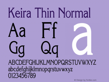 KeiraThinNormal 1.0 Tue Jul 27 09:55:56 1993 {DfLp-URBC-66E7-7FBL-FXFA} Font Sample