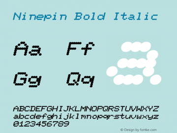 NinepinBoldItalic Altsys Fontographer 4.1 12/22/94 {DfLp-URBC-66E7-7FBL-FXFA} Font Sample
