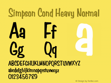 SimpsonCondHeavyNormal Altsys Fontographer 4.1 1/10/95 {DfLp-URBC-66E7-7FBL-FXFA} Font Sample