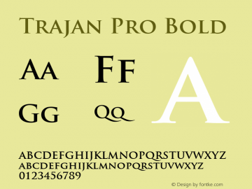 Trajan Pro Bold Version 2.015;PS 002.000;hotconv 1.0.51;makeotf.lib2.0.18671图片样张