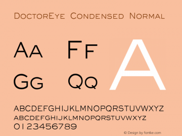 DoctorEyeCondensedNormal Altsys Fontographer 4.1 5/31/96 {DfLp-URBC-66E7-7FBL-FXFA} Font Sample