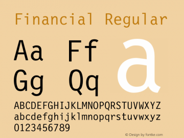 Financial Regular Version 1.000;PS 001.001;hotconv 1.0.38 {DfLp-URBC-66E7-7FBL-FXFA} Font Sample