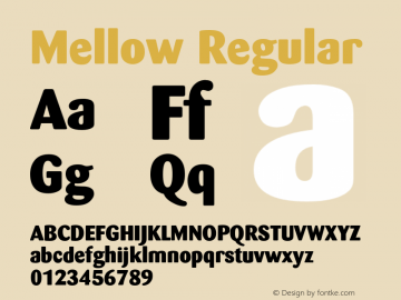 Mellow Regular Version 0.001;PS 001.001;hotconv 1.0.38 {DfLp-URBC-66E7-7FBL-FXFA} Font Sample
