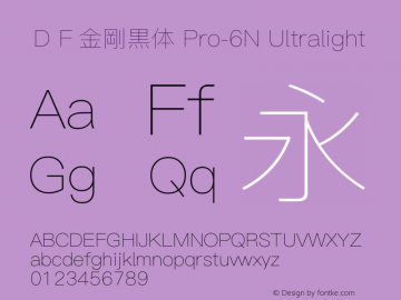 ＤＦ金剛黒体 Pro-6N Ultralight  Font Sample