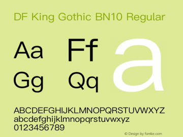 DF King Gothic BN10 Regular Version 1.000 {DfLp-URBC-66E7-7FBL-FXFA}图片样张
