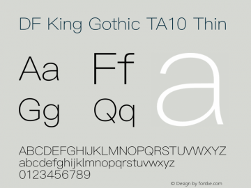 DF King Gothic TA10 Thin Version 1.000 {DfLp-URBC-66E7-7FBL-FXFA}图片样张