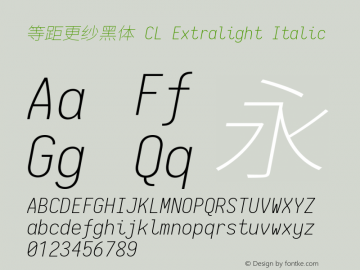 等距更纱黑体 CL Extralight Italic  Font Sample