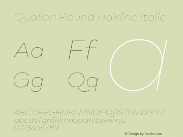 QualionRound-HairlineItalic Version 1.000;hotconv 1.0.109;makeotfexe 2.5.65596 Font Sample