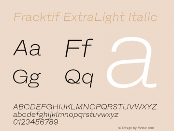 Fracktif ExtraLight Italic Version 1.000;hotconv 1.0.109;makeotfexe 2.5.65596 Font Sample