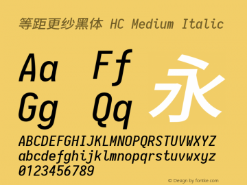 等距更纱黑体 HC Medium Italic  Font Sample