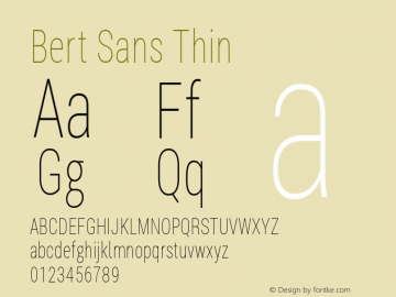 Bert Sans Thin Version 12.135;January 11, 2020;FontCreator 12.0.0.2547 64-bit Font Sample
