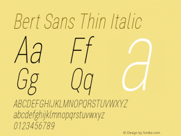 Bert Sans Thin Italic Version 12.135;January 11, 2020;FontCreator 12.0.0.2547 64-bit Font Sample
