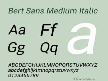 Bert Sans Medium Italic Version 12.135;January 11, 2020;FontCreator 12.0.0.2547 64-bit Font Sample