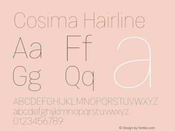 Cosima-Hairline Version 1.000;PS 001.000;hotconv 1.0.88;makeotf.lib2.5.64775图片样张