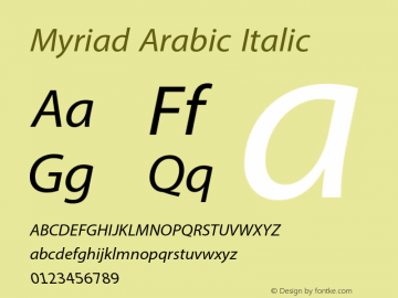 Myriad Arabic Italic Version 1.033;PS 1.000;hotconv 1.0.70;makeotf.lib2.5.5900 Font Sample