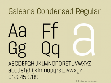 GaleanaCondensed-Regular Version 0.000;hotconv 1.0.109;makeotfexe 2.5.65596图片样张