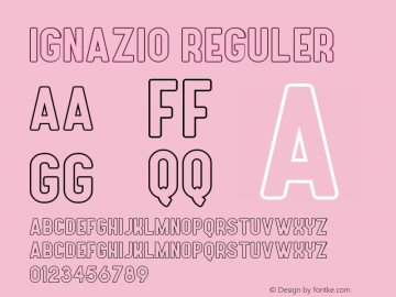 Ignazio Reguler Version 1.00;February 6, 2020;FontCreator 12.0.0.2546 64-bit图片样张