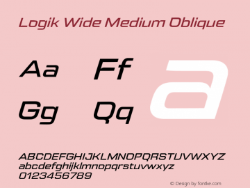 Logik Wide Medium Oblique Version 1.000;hotconv 1.0.109;makeotfexe 2.5.65596 Font Sample