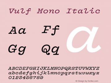 VulfMono-Italic Version 1.002;PS 1.000;hotconv 16.6.51;makeotf.lib2.5.65220 Font Sample