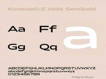 Konsole0.5 Wide Semibold Version 1.000;hotconv 1.0.109;makeotfexe 2.5.65596图片样张