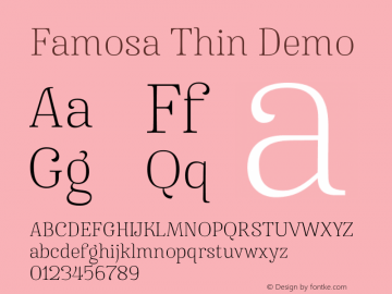 Famosa Thin Demo Version 2.100;PS 002.100;hotconv 1.0.88;makeotf.lib2.5.64775 Font Sample