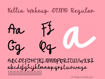 Kellia Wakeup DEMO Version 1.002;Fontself Maker 3.3.0 Font Sample