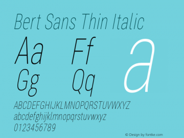 BertSans-ThinItalic Version 12.135;January 10, 2020;FontCreator 12.0.0.2547 64-bit Font Sample