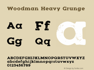 Woodman Heavy Grunge Version 1.003;Fontself Maker 3.3.0 Font Sample
