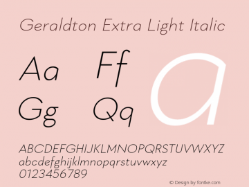 Geraldton Extra Light Italic Version 1.000; ttfautohint (v0.97) -l 8 -r 50 -G 200 -x 14 -f dflt -w G Font Sample