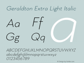 Geraldton-ExtraLightItalic Version 1.000; ttfautohint (v0.97) -l 8 -r 50 -G 200 -x 14 -f dflt -w G Font Sample