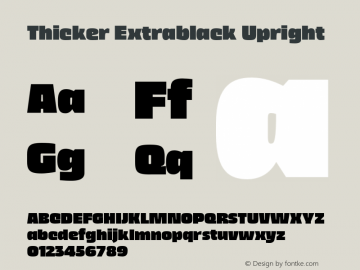 Thicker Extrablack Upright Version 1.000;hotconv 1.0.109;makeotfexe 2.5.65596 Font Sample