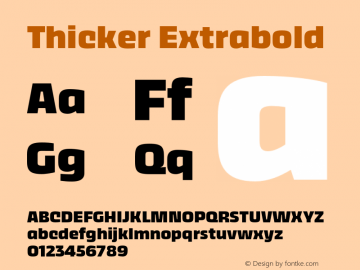 Thicker Extrabold Version 1.000;hotconv 1.0.109;makeotfexe 2.5.65596 Font Sample