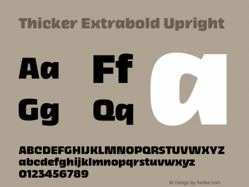 Thicker Extrabold Upright Version 1.000;hotconv 1.0.109;makeotfexe 2.5.65596 Font Sample