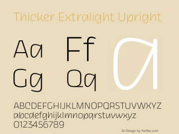 Thicker Extralight Upright Version 1.000;hotconv 1.0.109;makeotfexe 2.5.65596 Font Sample