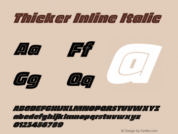 Thicker Inline Italic Version 1.000;hotconv 1.0.109;makeotfexe 2.5.65596 Font Sample