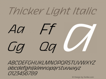 Thicker Light Italic Version 1.000;hotconv 1.0.109;makeotfexe 2.5.65596 Font Sample
