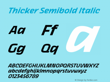 Thicker Semibold Italic Version 1.000;hotconv 1.0.109;makeotfexe 2.5.65596 Font Sample