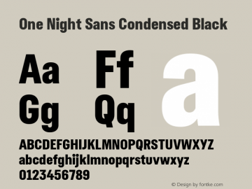 One Night Sans Condensed Black Version 1.001 Font Sample